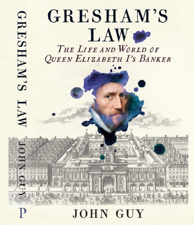 Gresham's Law: The Life and World of Queen Elizabeth I