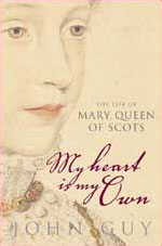 My Heart is My Own: The Life of Mary Queen of Scots - UK